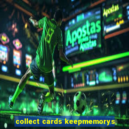 collect cards keepmemorys